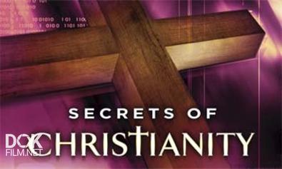 Загадки Христианства / Secrets Of Christianity (2011)
