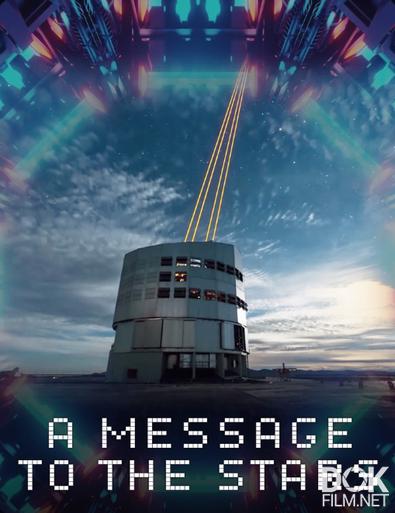 Послание звездам/ A Message to the Stars (2021)