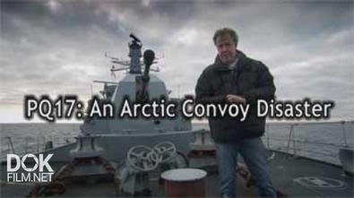 Pq-17: Катастрофа Арктического Конвоя / Pq17: An Arctic Convoy Disaster (2014)