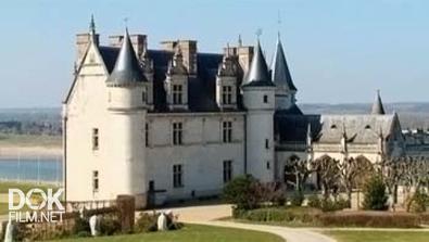 Замки Валье-Де-Ла-Луар / The Châteaux Of The Loire Valley (2012-2013)