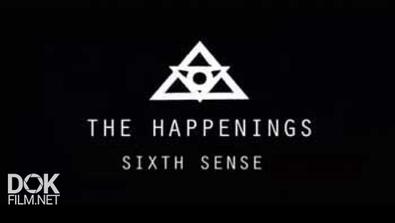 Реальное Паранормальное. Шестое Чувство / The Happenings. Sixth Sense (2013)