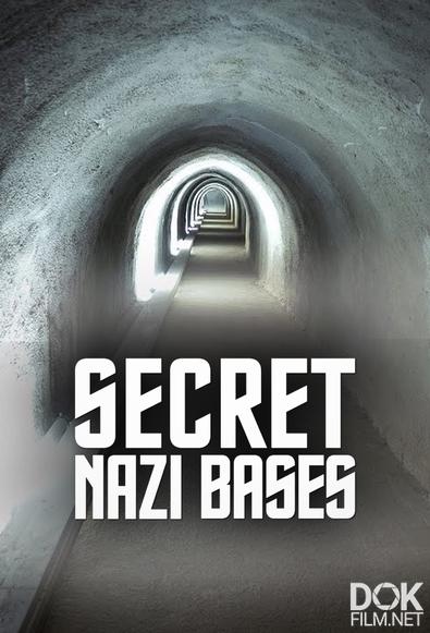 Секретные базы нацистов/ Secret Nazi Bases. Сезон 1 (2019)
