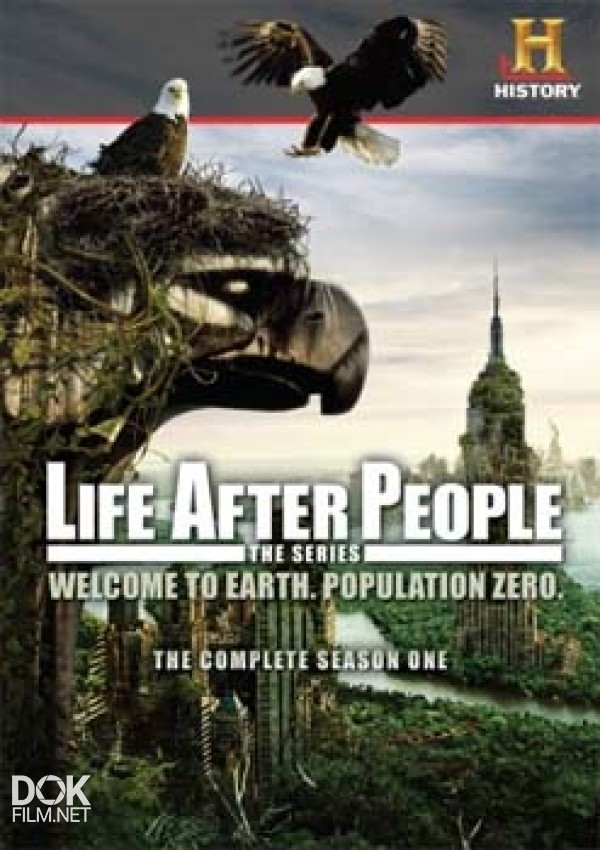 Жизнь После Людей / Life After People / 1 Сезон (2009-2010)