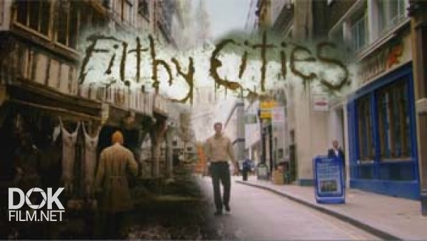 Грязные Города / Filthy Cities (2011)